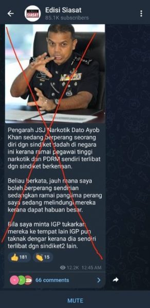 （吉隆坡14日讯）Edisi Siasat的Telegram账号声称指控全国毒品罪案调查部总监拿督阿育汉指控该部的高级警官及警员大部分都涉及贩毒活动，为此阿育汉发文告指责该声明是假的，并非出自于他。